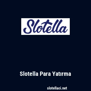 Slotella Para Yatırma