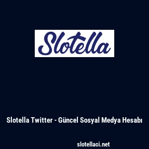 Slotella Twitter - G&uuml;ncel Sosyal Medya Hesabı